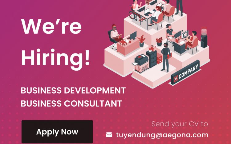 TUYỂN DỤNG BUSINESS DEVELOPMENT / BUSINESS CONSULTANT