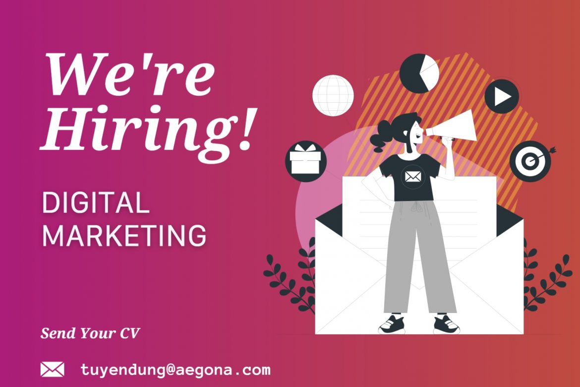 Aegona Tuyển Dụng Vị Trí Digital Marketing Quý III - 2021
