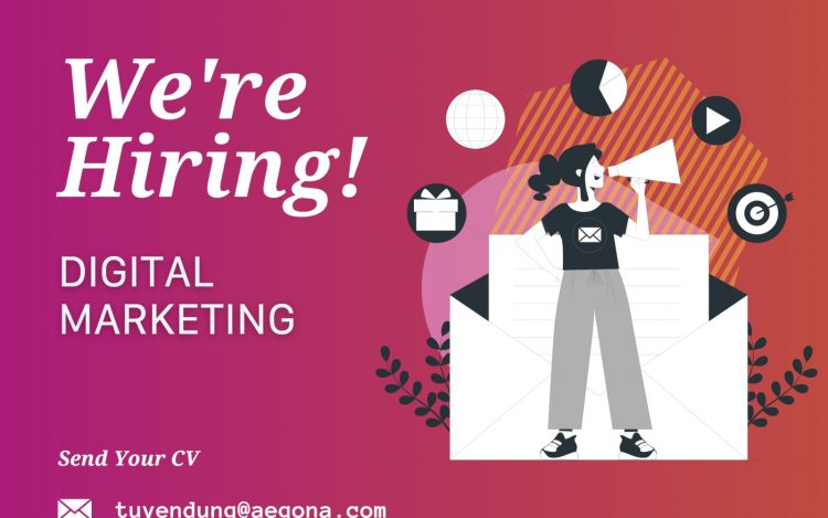 Aegona Tuyển Dụng Vị Trí Digital Marketing Quý III - 2021