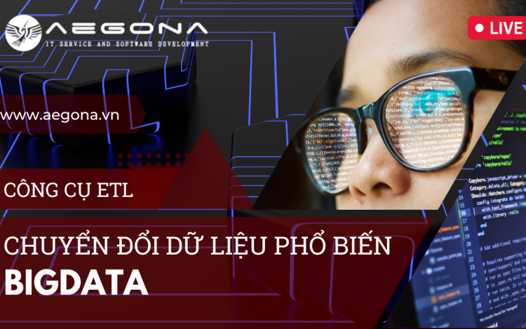 Phát Triển Công Cụ ETL - Chuyển Đổi Dữ Liệu Phổ Biến Trong Bigdata