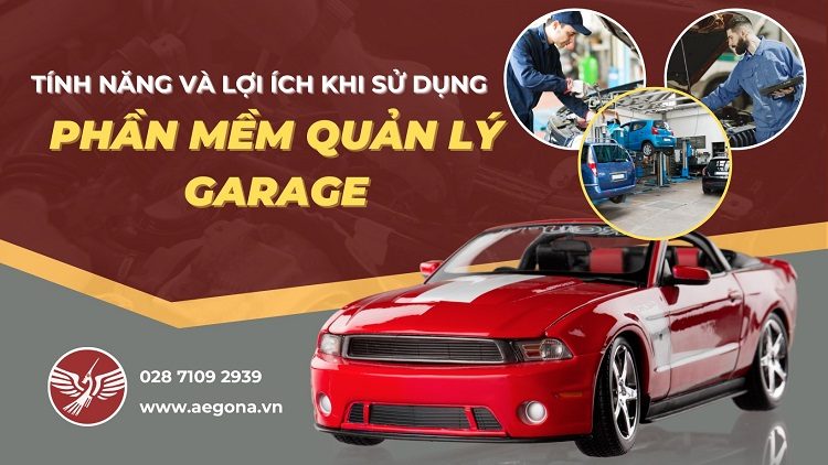 Tính năng và lợi ích khi sử dụng phần mềm quản lý garage