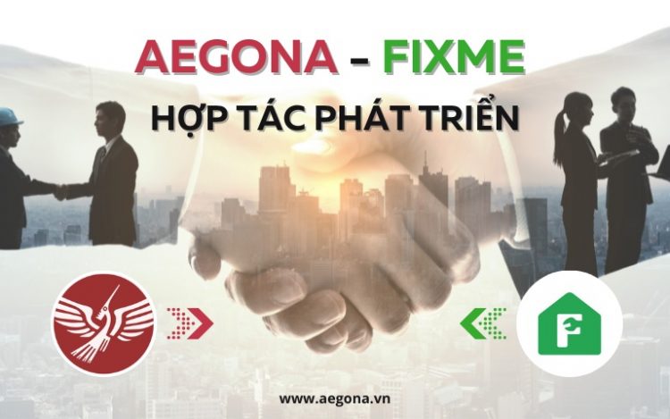 Aegona và FixMe Cùng Nhau Đẩy Mạnh Sự Ổn Định Và Phát Triển Của Ứng Dụng FixMe