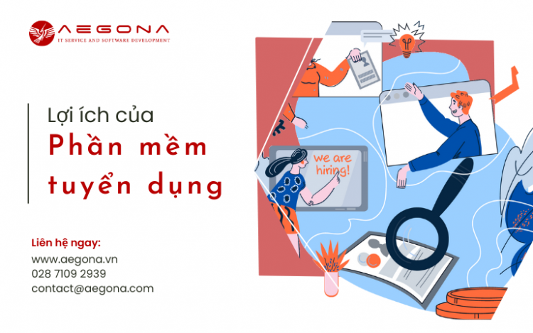 Lợi ích của phần mềm quản lý tuyển dụng đối với doanh nghiệp