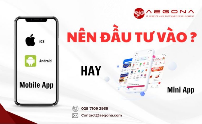 Mini App là gì? Nên làm Ứng dụng di động hay Mini App? - AEGONA