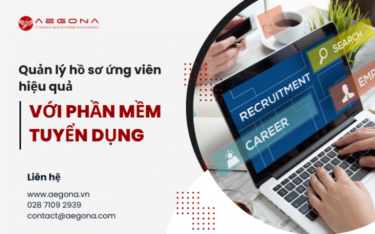 quản lý hồ sơ ứng viên hiệu quả với phần mềm tuyển dụng