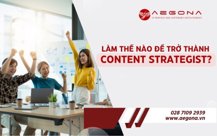 Làm thế nào để trở thành một content strategist