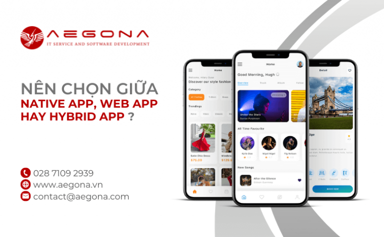 Nên Chọn Giữa Native App, Web App Hay Hybrid App? - AEGONA