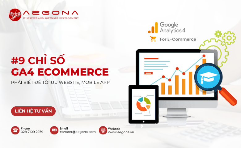 09 Chỉ Số GA4 Ecommerce Phải Biết Để Tối Ưu Website, Mobile App