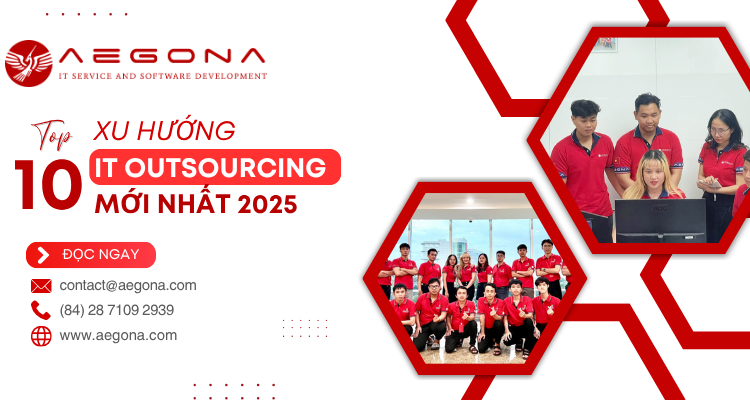 [CẬP NHẬT NGAY] Top 10 Xu Hướng IT Outsourcing Mới Nhất 2025