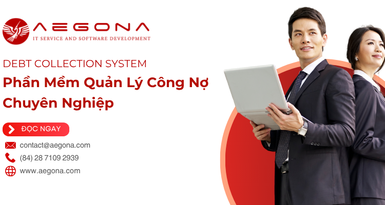 Debt collection system - Phần mềm thu hồi công nợ chuyên nghiệp