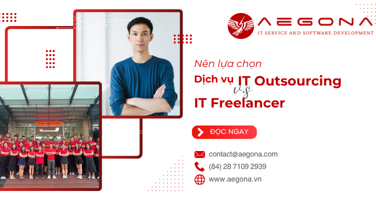 Nên Chọn Dịch Vụ IT Outsourcing Hay Thuê Freelancer?