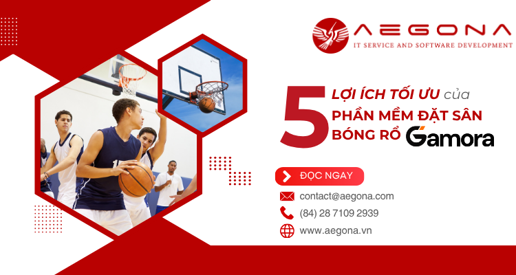 Top 5 Lợi Ích Tối Ưu Khi Sử Dụng Phần Mềm Đặt Sân Bóng Rổ GAMORA