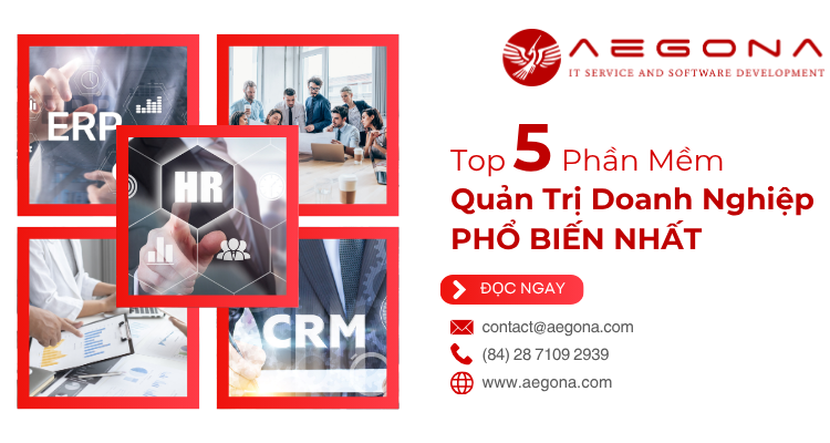 Top 5 Phần Mềm Quản Trị Doanh nghiệp Hàng Đầu Giúp Tối Ưu Quy Trình Nội Bộ 2025
