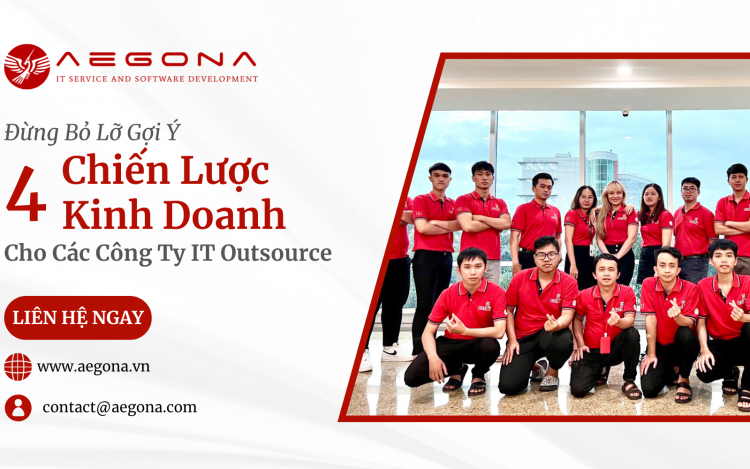 Gợi Ý 4 Chiến Lược Kinh Doanh Cho Các Công Ty IT Outsourcing Việt Nam Mới Nhất