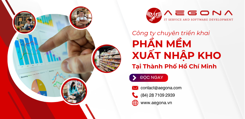 Công Ty Triển Khai Phần Mềm Quản Lý Xuất Nhập Tồn Kho Tp.HCM Chuyên Nghiệp