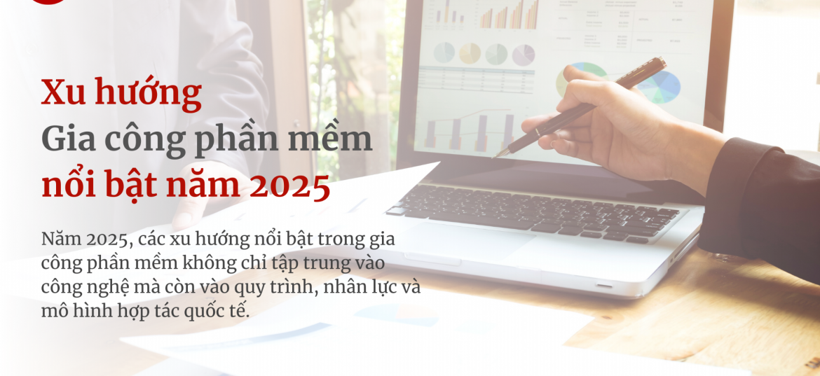 Xu hướng gia công phần mềm năm 2025