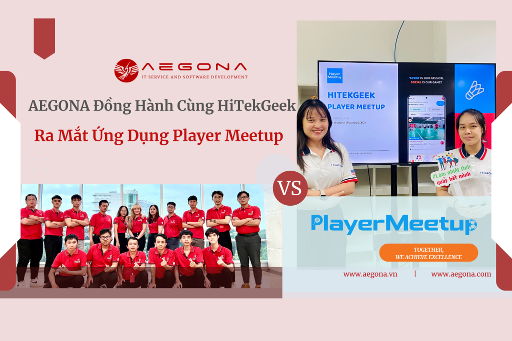 Aegona Đồng Hành Cùng HiTekGeek Ra Mắt PlayerMeetup