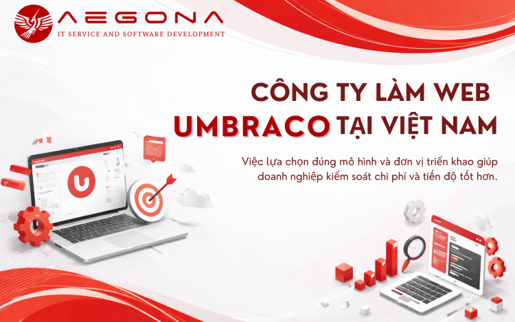 Công Ty Làm Web Umbraco Tại Việt Nam: Tại Sao Doanh Nghiệp Lớn Ưu Tiên Umbraco?