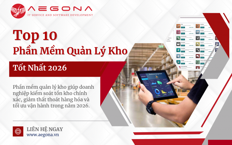 Aegona Review: Top 10 phần mềm quản lý kho (WMS) phổ biến nhất 2026