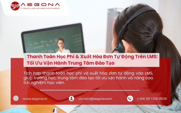 Giải pháp Thanh toán và Xuất hóa đơn tự động trên Hệ thống LMS