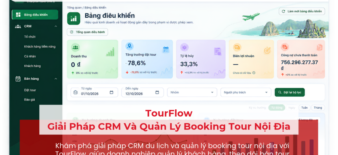 Giải Pháp CRM Và Quản Lý Booking Tour Nội Địa Với TourFlow